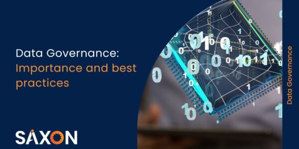 Data Governance Importance and best practices - Saxon AI